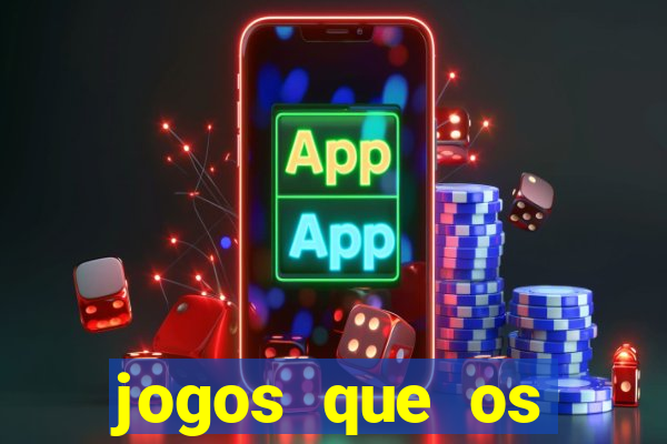 jogos que os famosos jogam para ganhar dinheiro